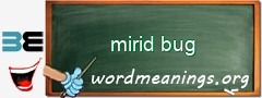 WordMeaning blackboard for mirid bug